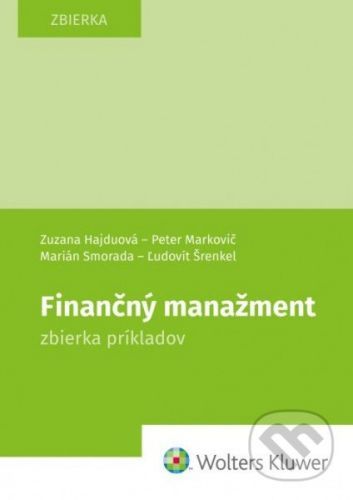 Finančný manažment - Zuzana Hajduová, Peter Markovič, Marián Smorada, Ľudovít Šrenkel