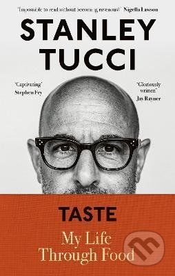 Taste : My Life Through Food - Tucci Stanley