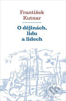 O dějinách, lidu a lidech