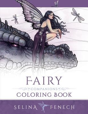 Fairy Companions Coloring Book: Fairy Romance, Dragons and Fairy Pets (Fenech Selina)(Paperback)