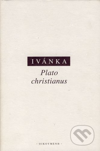 VON IVÁNKA ENDRE Plato christianus