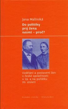 Do politiky prý žena nesmí - proč?