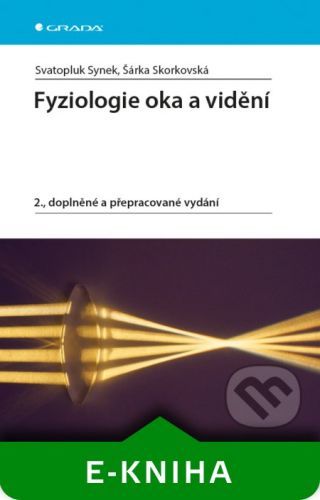 Fyziologie oka a vidění - Svatopluk Synek, Šárka Skorkovská