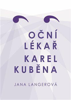 Oční lékař Karel Kuběna - Langerová Jana