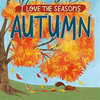 I Love the Seasons: Autumn (Scott Lizzie)(Paperback / softback)