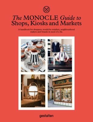 Monocle Guide to Shops, Kiosks and Markets(Pevná vazba)