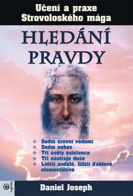 Hledání pravdy – Učení a praxe Strovoloského mága - Daniel Joseph