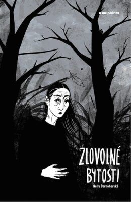 Zlovolné bytosti - Nelly Černohorská, Brožovaná