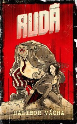 Rudá - Román ze světa Šedé - Vácha Dalibor, Brožovaná