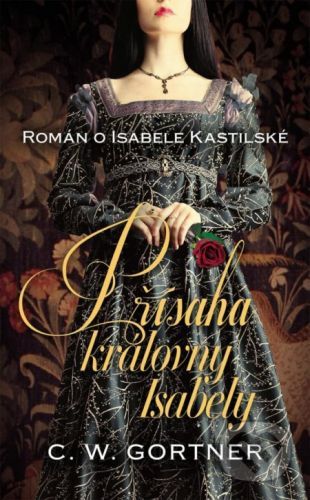 Přísaha královny Isabely - W.C. Gortner