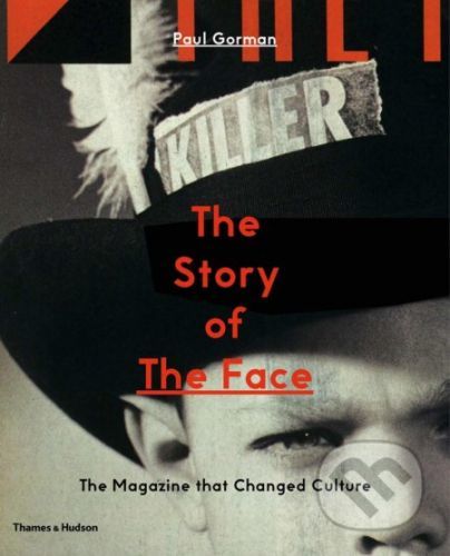 Story of The Face - The Magazine that Changed Culture (Gorman Paul)(Paperback)