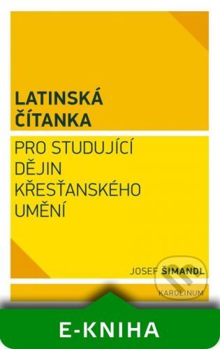 ŠIMANDL JOSEF Latinská čítanka pro studující dějin křesťanského umění