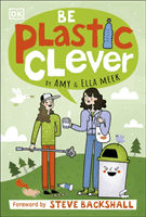 Be Plastic Clever - Amy Meek, Ella Meek