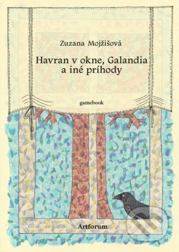 Havran v okne, Galandia a iné príhody - Zuzana Mojžišová, Zuzana Mojžišová (ilustrátor)