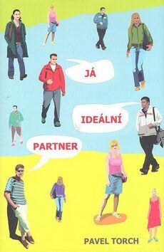 Torch Pavel Já, ideální partner