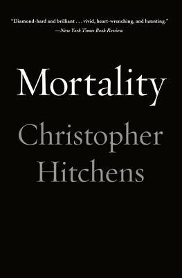 Hitchens Christopher Mortality