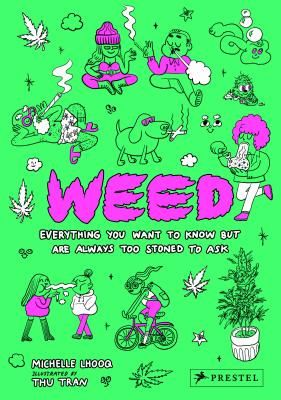 Weed - Everything You Want to Know but Are Always Too Stoned to Ask (Lhooq Michelle)(Pevná vazba)