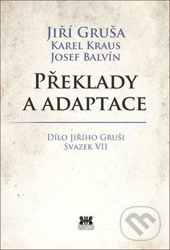 Překlady a adaptace - Jiří Gruša, Karel Kraus, Josef Balvín
