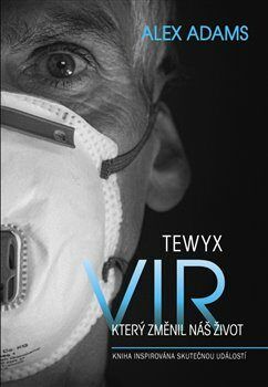 Tewyx, vir, který změnil náš život - Adams Alex, Vázaná