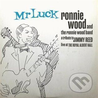 CD Mr Luck - A Tribute To Jimmy Reed - Live At The Royal Albert Hall - Ronnie Wood Band;Wood Ron, Ostatní (neknižní zboží)