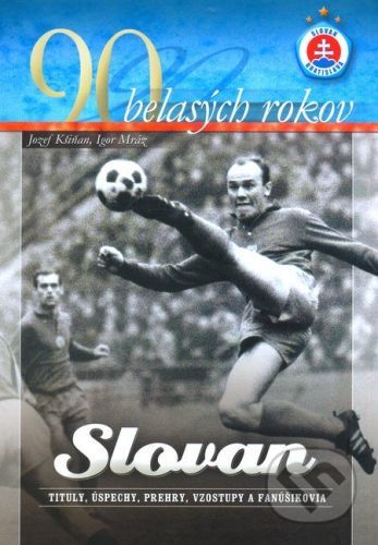 90 belasých rokov - Jozef Kšiňan, Igor Mráz