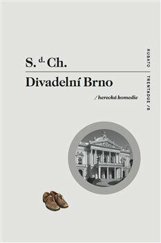 Divadelní Brno - S. d. Ch.