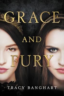 Grace and Fury (Banghart Tracy)(Paperback)