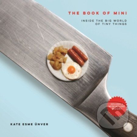 Book of Mini - Inside the Big World of Tiny Things (UEnver Kate Esme)(Pevná vazba)