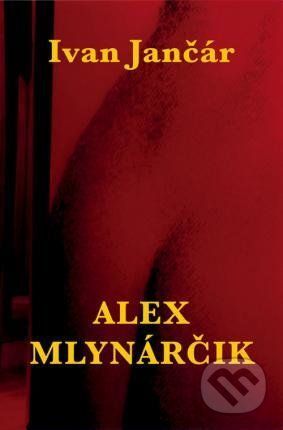 JANČÁR IVAN Alex Mlynárčik