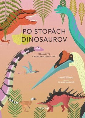 Po stopách dinosaurov - Cristina Banfi, Giulia De Amicis