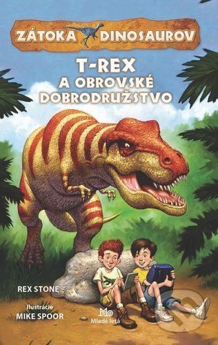 Zátoka dinosaurov: T-Rex a obrovské dobrodružstvo - Rex Stone
