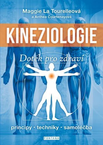 Kineziologie - Dotek pro zdraví - La Tourelleová Maggie;Courtenayová Anthea