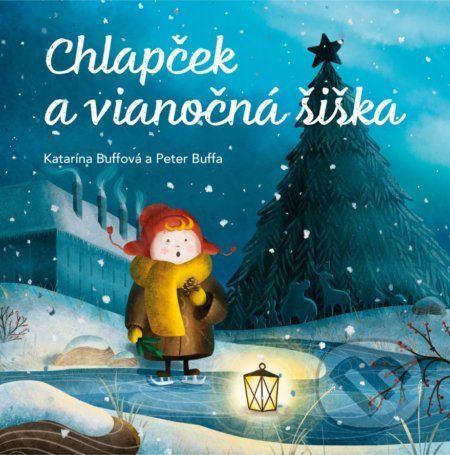 Chlapček a vianočná šiška - Katarína Buffová, Peter Buffa