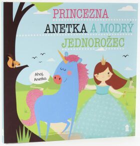 Princezna Anetka a modrý jednorožec