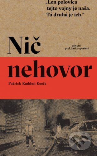 Nič nehovor - Patrick Radden Keefe