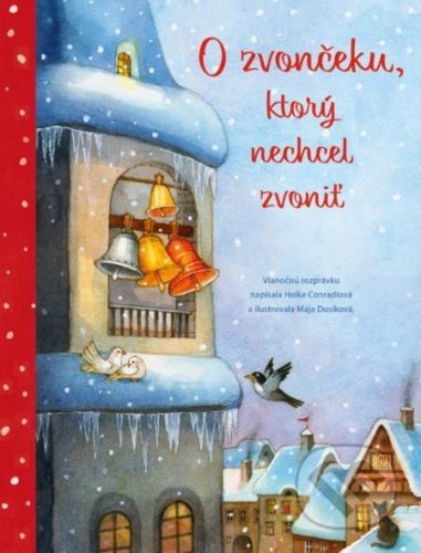 O zvončeku, ktorý nechcel zvoniť - Heike Conradi, Maja Dusíková (Ilustrátor)