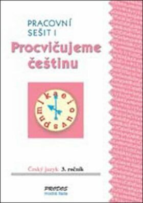 Procvičujeme češtinu pracovní sešit pro 3. ročník 1. díl