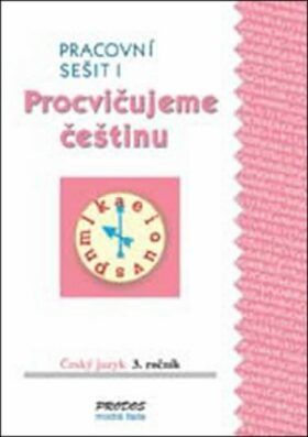 Procvičujeme češtinu pracovní sešit  pro 3. ročník 1. díl