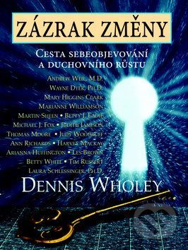 Zázrak změny - Dennis Wholey