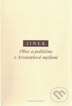 Obec a politično v Aristotelově myšlení - Jinek Jakub