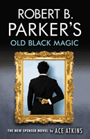 Robert B. Parker's Old Black Magic (Atkins Ace)(Paperback / softback)