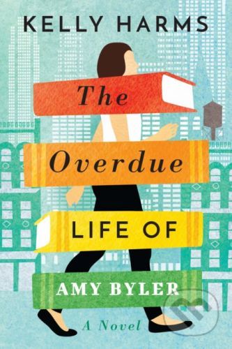 Overdue Life of Amy Byler (Harms Kelly)(Paperback / softback)