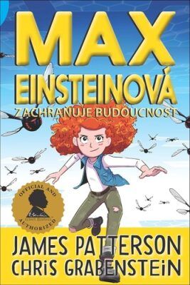 Max Einsteinová 3 - Zachraňuje budoucnost - Patterson James;Grabenstein Chris