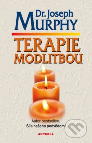 Terapie modlitbou - Murphy Joseph, Vázaná