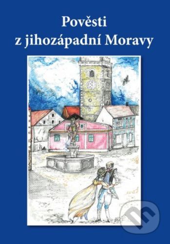 Pověsti z jihozápadní Moravy - Göth Ignaz