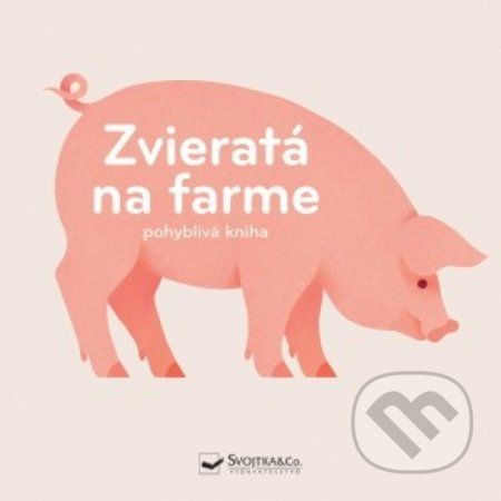 Zvieratá na farme Rozpohybovaná kniha