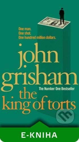 The King of Torts - Grisham John