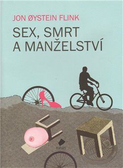 Sex, smrt a manželství - Flink Jon Oystein