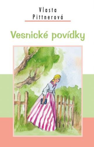 Pittnerová Vlasta Vesnické povídky