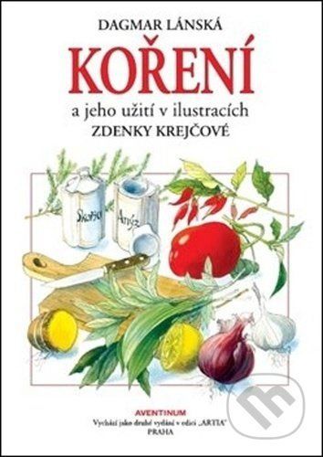 Koření a jeho užití - Lánská Dagmar;Krejčová Zdenka, Vázaná